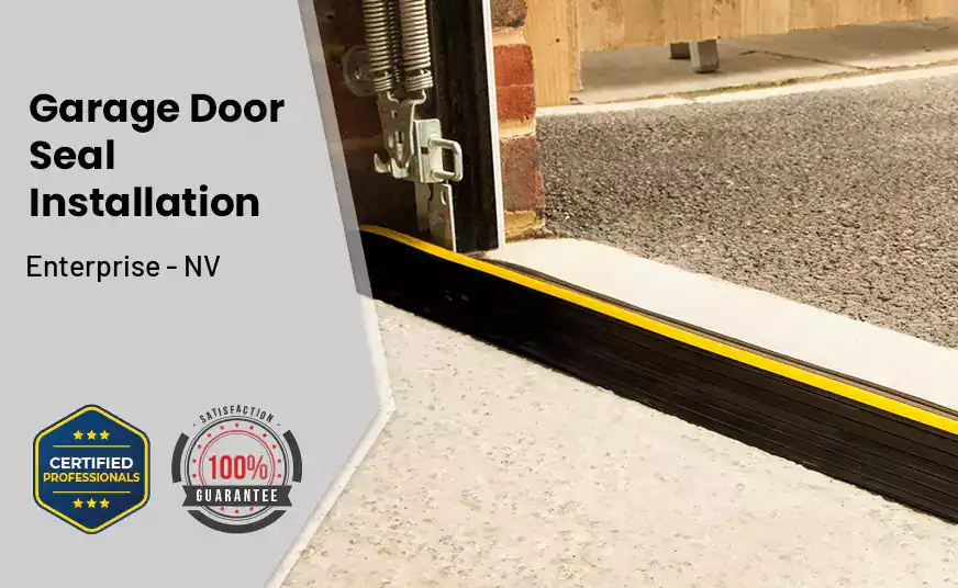 Garage Door Seal Installation&nbsp; Enterprise - NV 